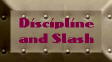 Discipline and Slash Page